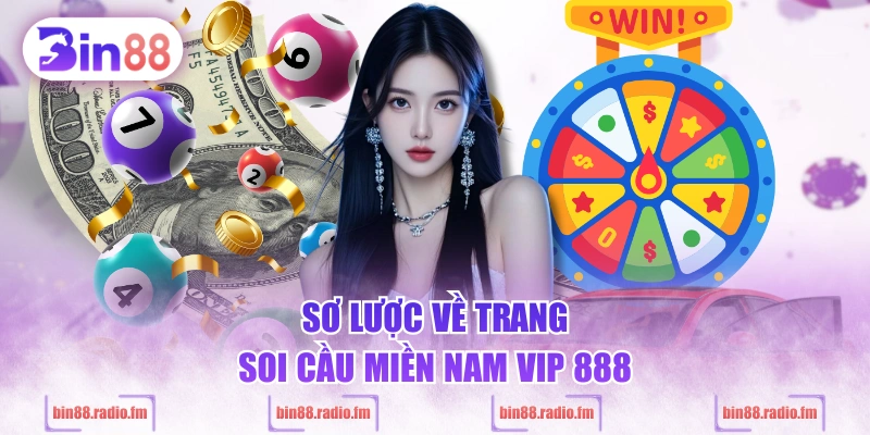 Sơ lược về trang soi cầu miền Nam VIP 888