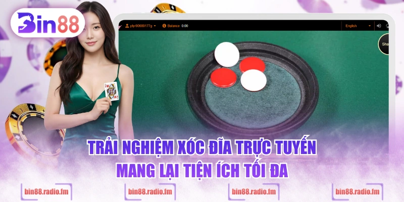 Trải nghiệm xóc đĩa trực tuyến mang lại tiện ích tối đa